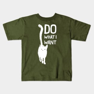 Funny cat I do what I want with my cat - Cool Tee Kids T-Shirt